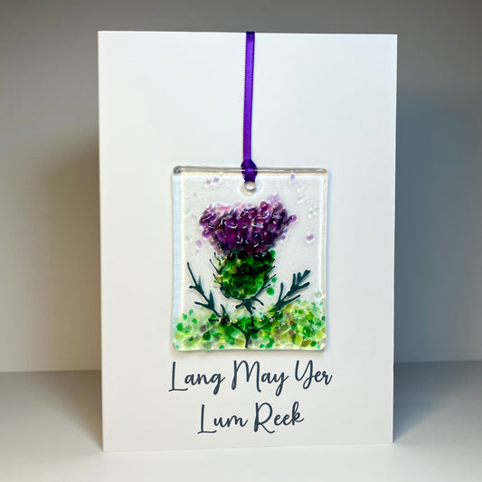 Lang may yer Lum Reek card with detachable handmade fused glass thistle keepsake
